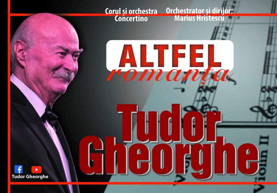 Altfel... romanța” - concert Tudor Gheorghe