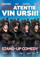 Atentie vin ursii - Stand Up Comedy
